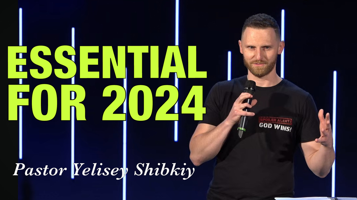 «Essential For 2024» Youth Pastor Yelisey Shibkiy (04/28/24)