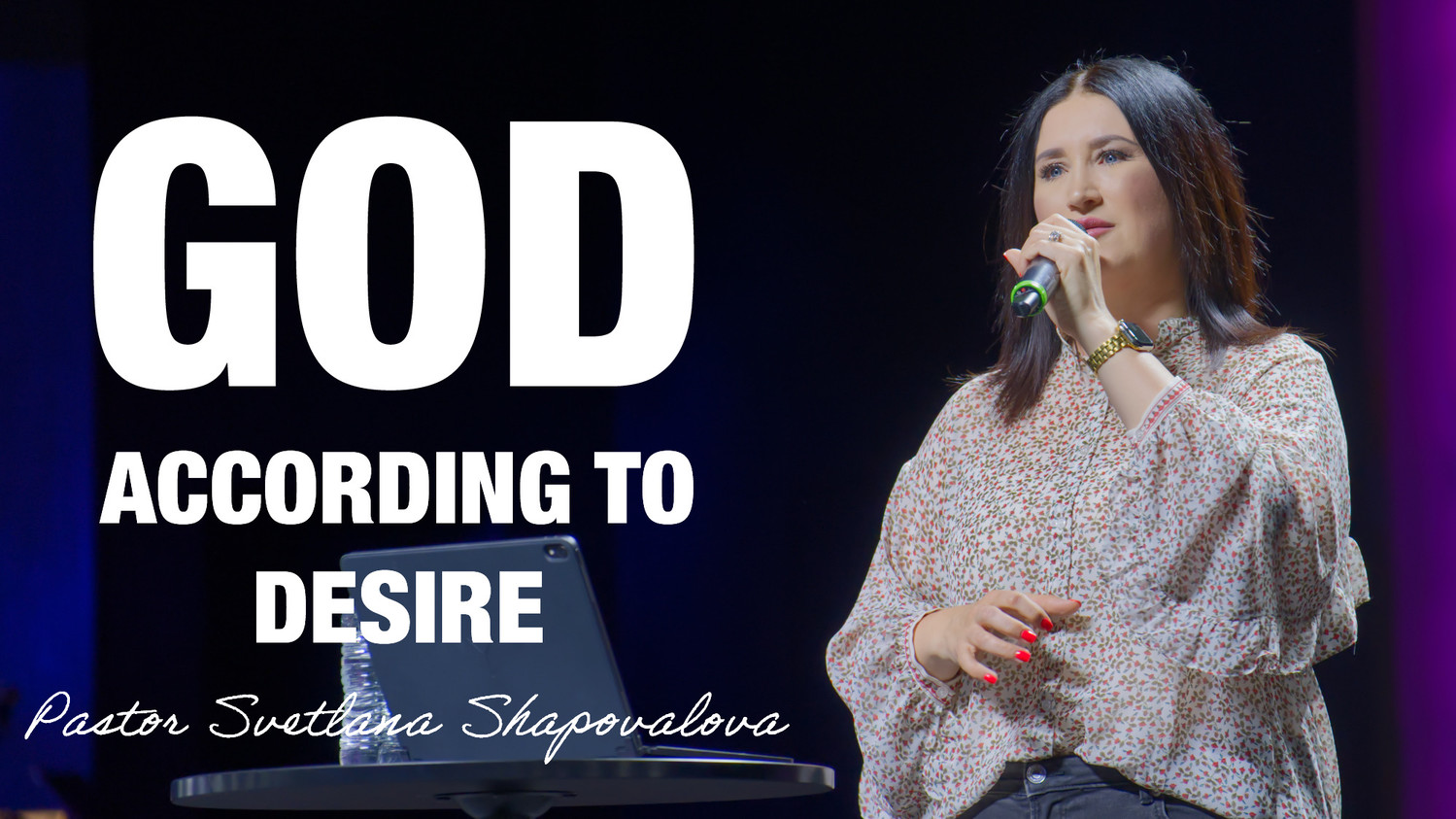 «God According To Desire» Pastor Svetlana Shapovalova (07/27/25)