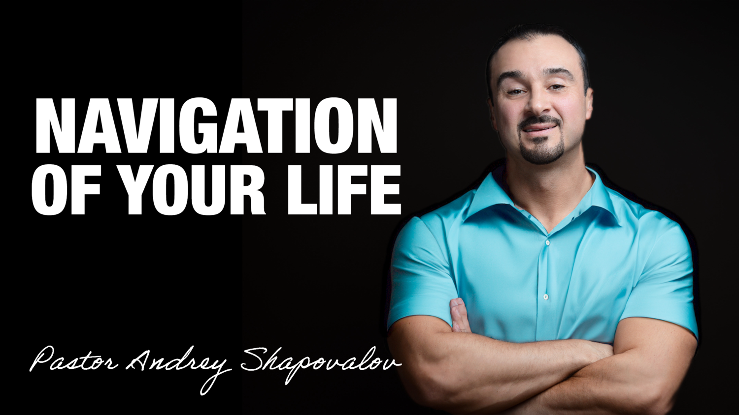 «Navigation of your life» Pastor Andrey Shapovalov (09/07/25)