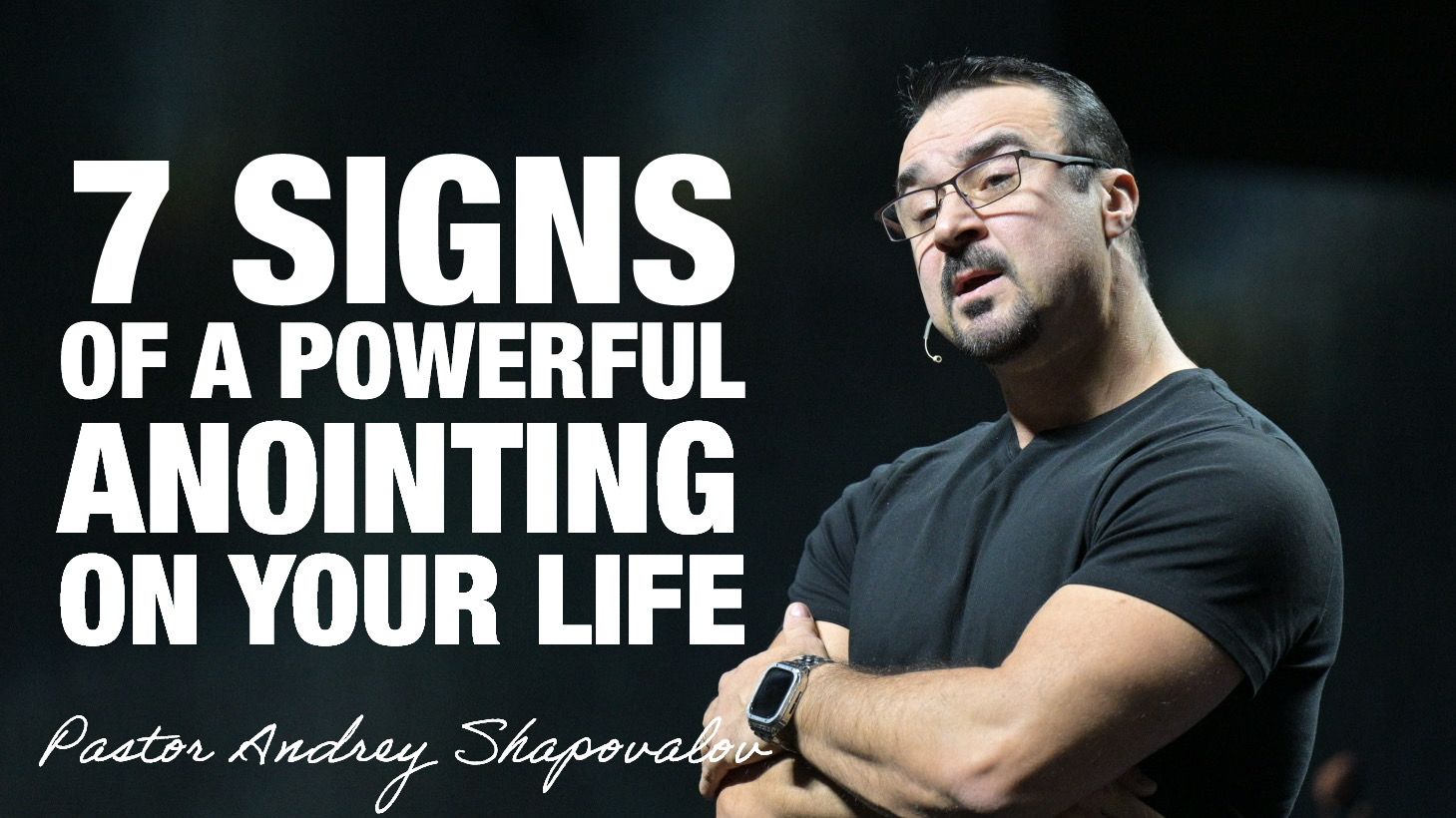 «7 Signs of a Powerful Anointing on your life» Pastor Andrey Shapovalov (01/18/26)