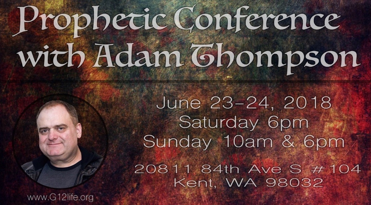 "Prophetic Conference with Adam Thompson”| «Пророческая Конференция с участием Адама Томпсона» (June 23-24 2018)