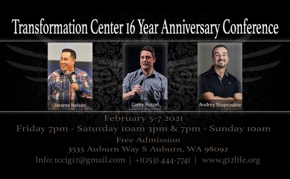 Transformation Center 16 Year Anniversary Conference with Jerame Nelson, Corey Russell and Andrey Shapovalov (February 5-7, 2021)